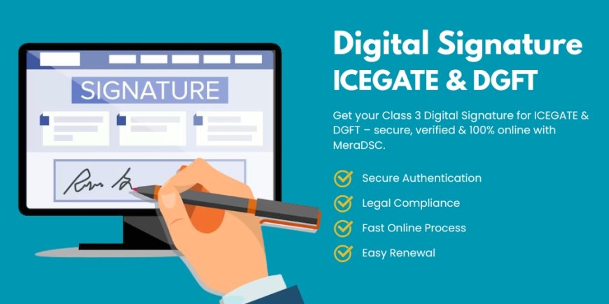 Class 3 Digital Signature for ICEGATE & DGFT