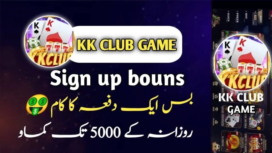 KK Club APK Download Real Earn Money Game For Android