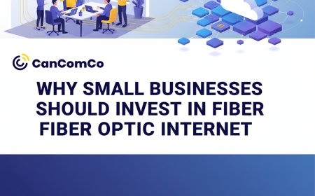 Why Small Businesses Should Invest in Fiber Optic Internet.