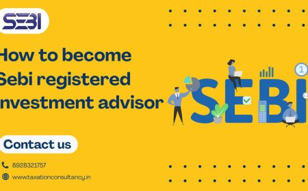 How to Become SEBI Registered Investment Advisor – Step-by-Step Guide